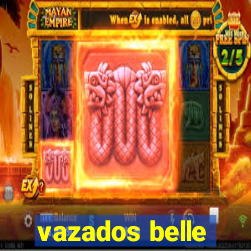 vazados belle